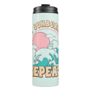 Sunrise Sunburn Sunset Repeat Summer Beach Life  Thermal Tumbler