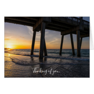Sunrise Under Pensacola Pier Thinking Of You Card