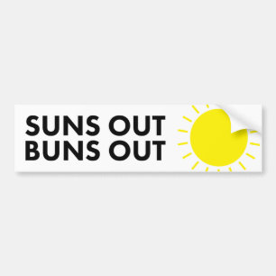 Suns Out Buns Out Bumper Sticker