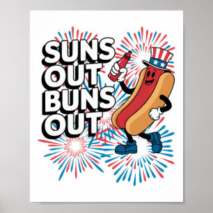Suns Out Buns Out Funny 4th Of July Hot Dog Patrio Poster