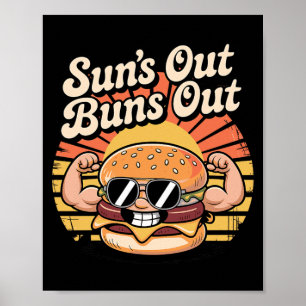 Suns Out Buns Out Funny Burger Bbq Fitness Muscle Poster