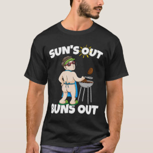 Suns Out Buns Out I Rbecue Pulled Pork Steak Bbq G T-Shirt