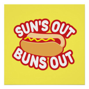 Suns Out Buns Out Poster