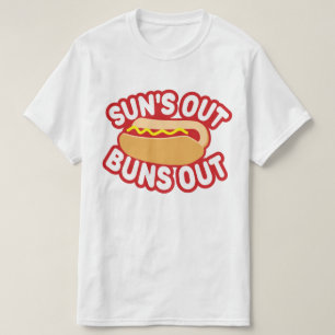 Suns Out Buns Out T-Shirt