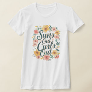"Suns Out, Curls Out" Spring Floral Graphic Tee