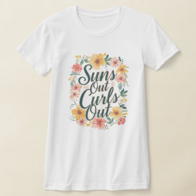 "Suns Out, Curls Out" Spring Floral Graphic Tee (Laydown)