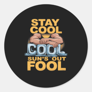 Sun's Out Fool Funny Summer Bodybuilding Humour Classic Round Sticker