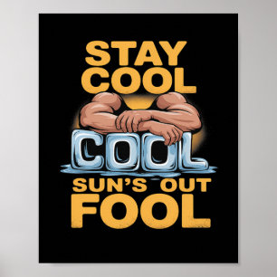 Sun's Out Fool Funny Summer Bodybuilding Humour Poster