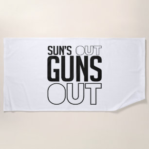 Sun's out Guns out Beach Towel