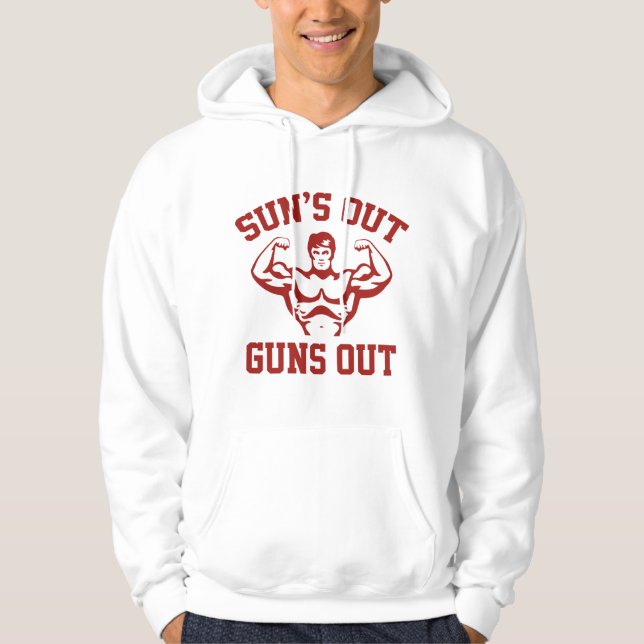 Sun's Out Guns Out Hoodie (Front)