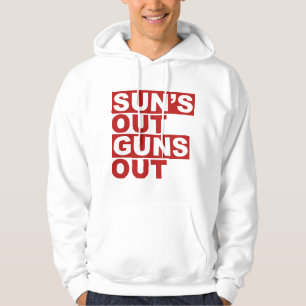 Sun's Out Guns Out Hoodie