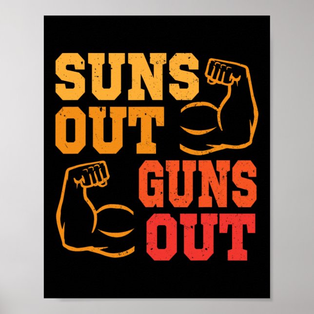 Suns Out Guns Out Out Muscles Bodybuilding Weightl Poster (Front)