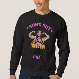 Sun's Out Guns Out Women Bodybuilding Fitness Sweatshirt