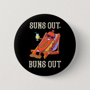 Suns Out Hot Dog Buns Out Sausage Bbq Hotdog 6 Cm Round Badge