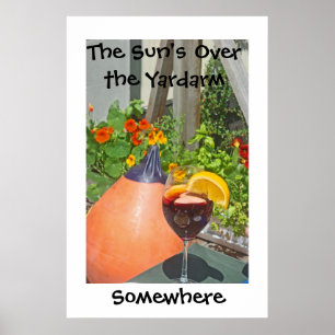 Sun's Over the Yardarm Poster