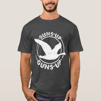 Suns Up Guns Up Funny Goose Hunter Duck Hunting T-Shirt