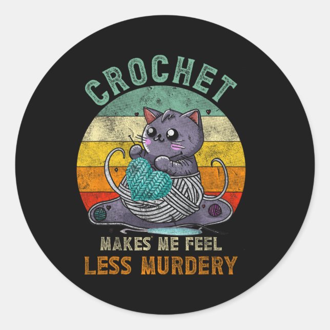 Sunset Crochet Cat Mum Makes Me Feel Less-murdery  Classic Round Sticker (Front)