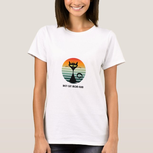 Sunset Crown Cat - Best Cat Mum Ever T-Shirt (Front)
