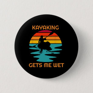 Sunset Women Kayaking Gets Me Wet Kayak Boating Pa 6 Cm Round Badge
