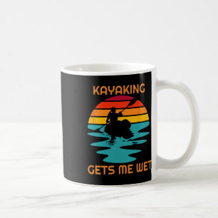 Sunset Women Kayaking Gets Me Wet Kayak Boating Pa Coffee Mug