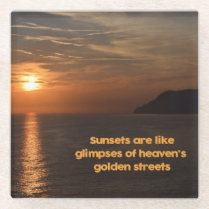 Sunsets Like Glimpses of Heaven's Golden Streets Glass Coaster