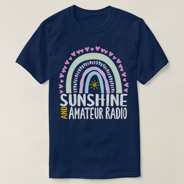 Sunshine and Amateur Radio Cute Rainbow Gift for W T-Shirt (Design Front)