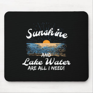 Sunshine And And Lake Water Is All I Need Boating Mouse Pad