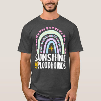 Sunshine and Bloodhounds Cute Rainbow Gift for Wom T-Shirt