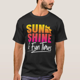 Sunshine And Fun Times Vacay Mode Summer Vacation T-Shirt