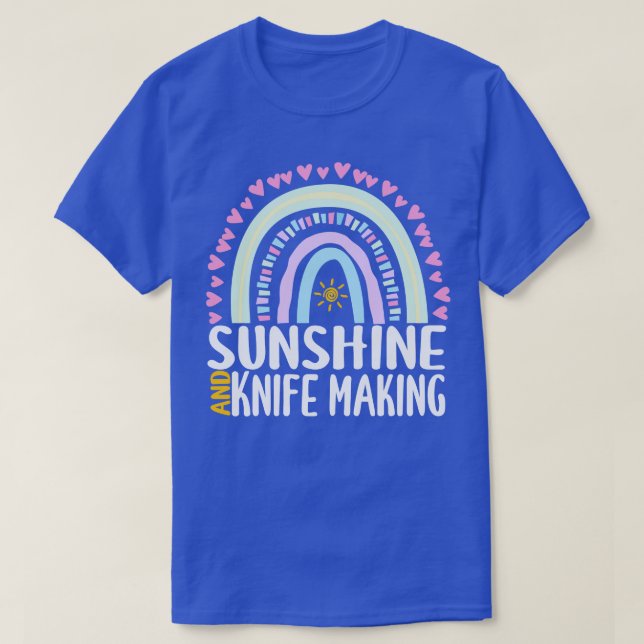 Sunshine and Knife making Cute Rainbow Gift for Wo T-Shirt (Design Front)