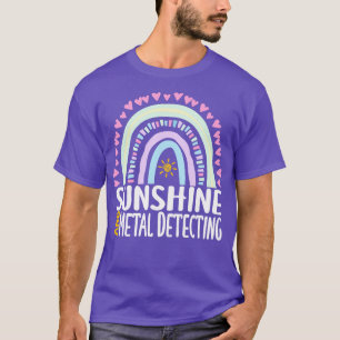 Sunshine and Metal Detecting Cute Rainbow Gift for T-Shirt