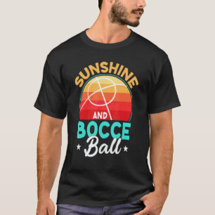 Sunshine & Bocce Ball  Lawn Bowling Game Ball Fan  T-Shirt