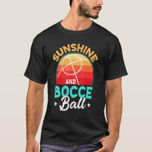 Sunshine & Bocce Ball Lawn Bowling Game Ball Fan T-Shirt