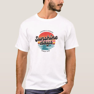 Sunshine days, Summer is coming. T-Shirt