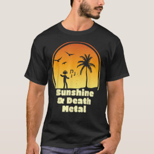 Sunshine & Death Metal Shirt for Metalhead Heavy M