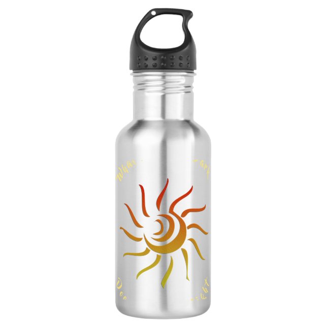 Sunshine Light to Dark Quote Saying  710 Ml Water Bottle (Front)