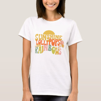 Sunshine Lollipops and Rainbows T-Shirt