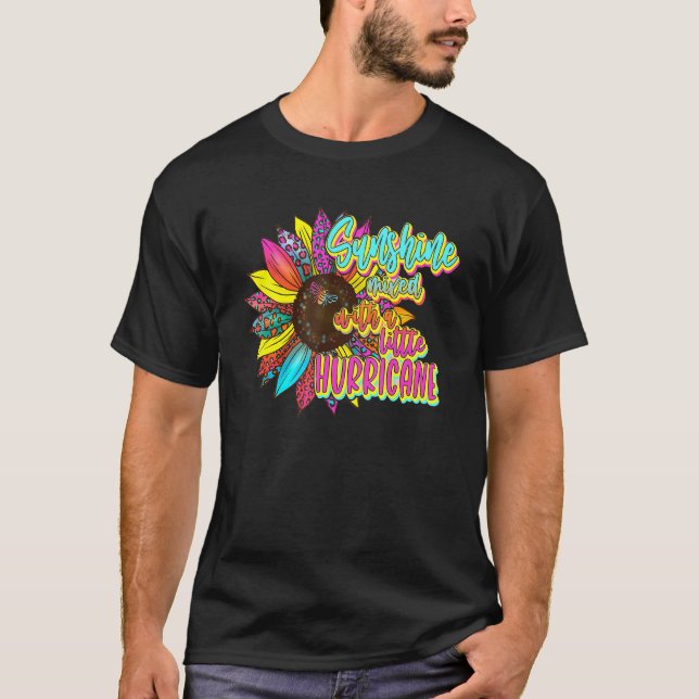 Sunshine Mixed With A Little Hurricane Sunshine Fl T-Shirt (Front)