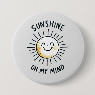 Sunshine On My Mind 7.5 Cm Round Badge
