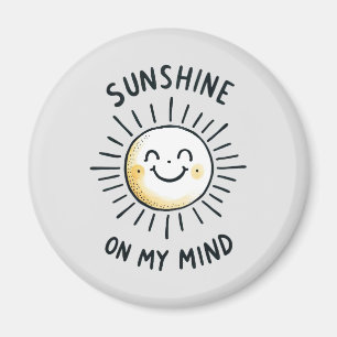 Sunshine On My Mind Magnet