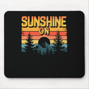 Sunshine On My Shoulders For Outdoor And Sunset Lo Mouse Pad