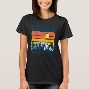 Sunshine On My Shoulders Makes Me Feel Happy Count T-Shirt