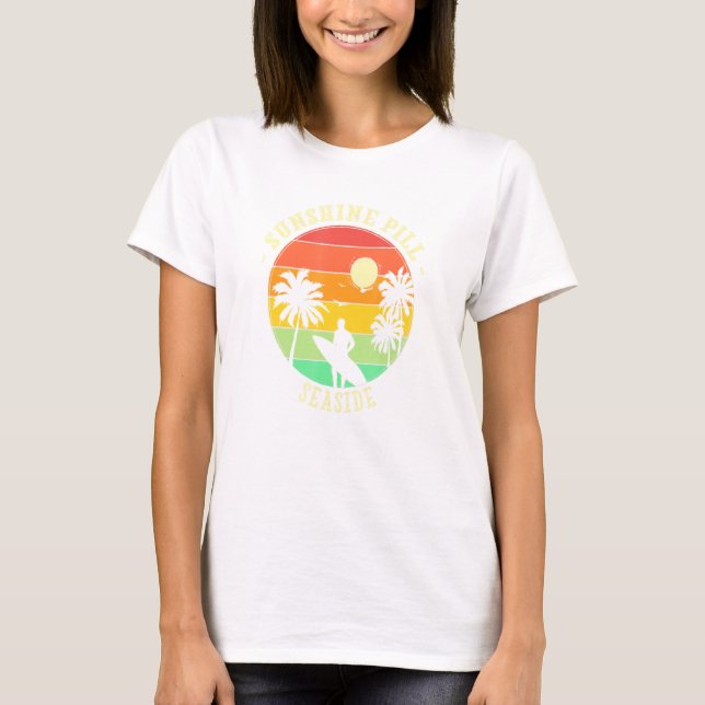Sunshine Pill Seaside Summer Oregon Tropical Beach T-Shirt (Front)
