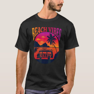 Sunshine Summer Salty Beach Surfing Beach Vibes T-Shirt
