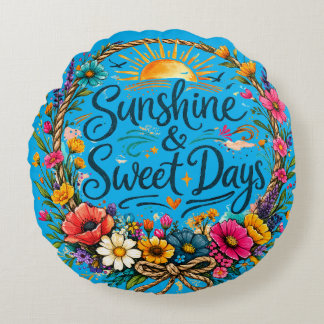 Sunshine & Sweet Days Round Cushion