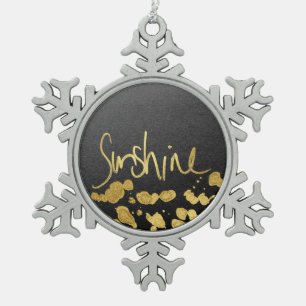 "Sunshine" Typography & Paint Splatter- Faux Gold Snowflake Pewter Christmas Ornament