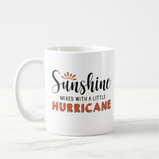 Sunshine W A Little Hurricane Coffee Mug