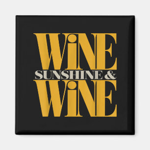 Sunshine Wine Bold Double Tygraphy Funny Drinking Magnet