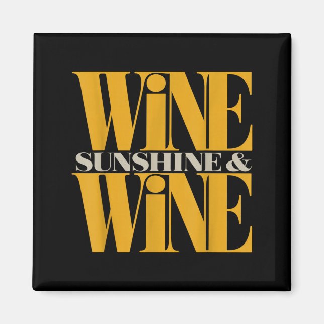 Sunshine Wine Bold Double Tygraphy Funny Drinking Magnet (Front)