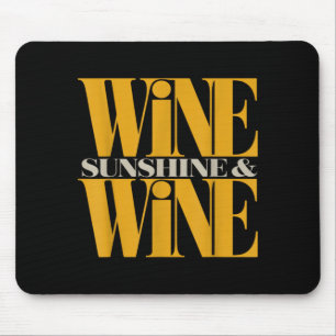 Sunshine Wine Bold Double Tygraphy Funny Drinking Mouse Pad